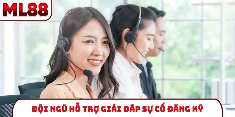 doi-ngu-ho-tro-giai-dap-su-co-dang-ky