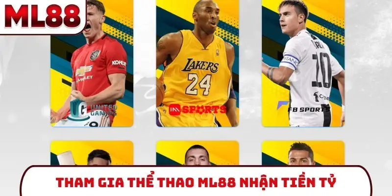 tham-gia-the-thao-ml88-nhan-tien-ty