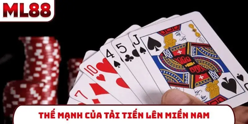 the-manh-cua-tai-tien-len-mien-nam